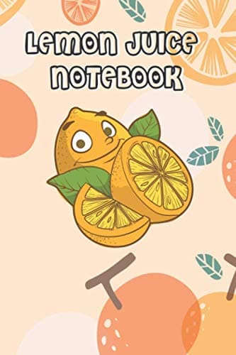 Lemon Juice Recipes: The Ultimate Lemon Lover's Notebook